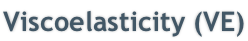 Viscoelasticity (VE)